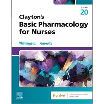 Clayton’s Basic Pharmacology for Nurses