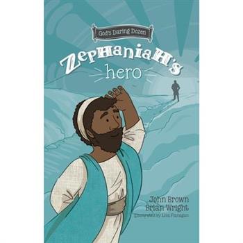 Zephaniah’s Hero