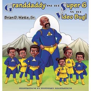 Granddaddy and the Super 6 -vs- The Video Bug!