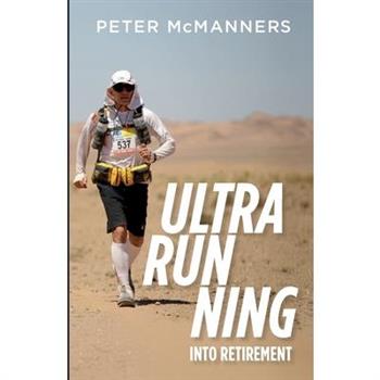 Ultra-running into Retirement