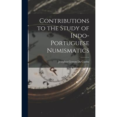 Contributions to the Study of Indo-Portuguese Numismatics