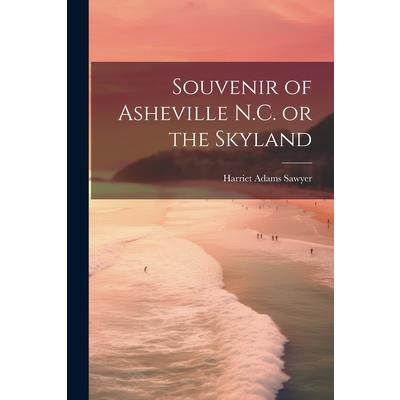 Souvenir of Asheville N.C. or the Skyland