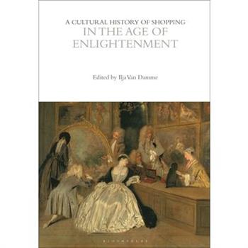 A Cultural History of Shopping in the Age of Enlightenment