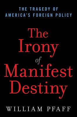 The Irony of Manifest Destiny