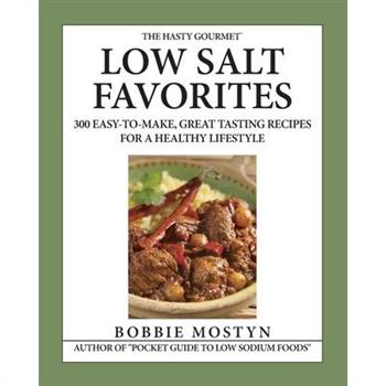 The Hasty Gourmet(TM) Low Salt Favorites
