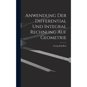 Anwendung Der Differential Und Integral Rechnung Auf Geometrie