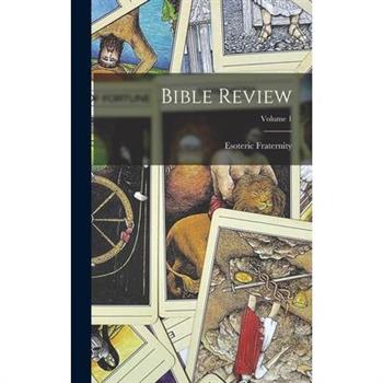 Bible Review; Volume 1