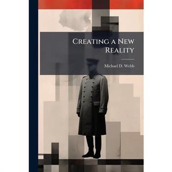 Creating a New Reality