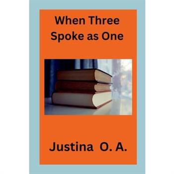 When Three Spoke as One