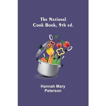 The National Cook Book, 9th ed.