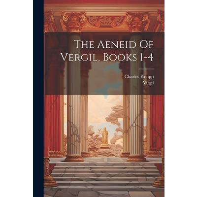 The Aeneid Of Vergil, Books 1-4