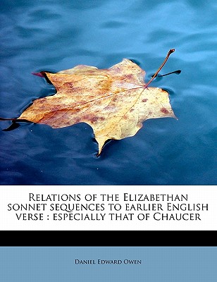 Relations of the Elizabethan Sonnet Sequences to Earlier English Verse
