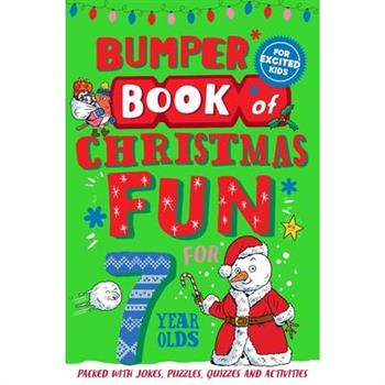 Bumper Book of Christmas Fun for 7 Year Olds