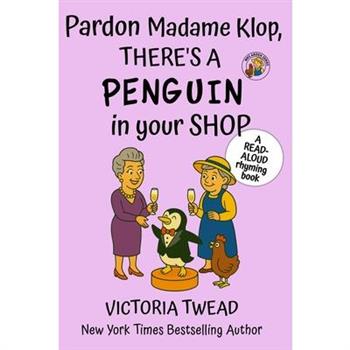 Pardon Madame Klop, There's a PENGUIN in Your Shop