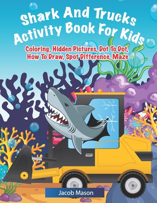 Shark And Trucks Activity Book For Kids