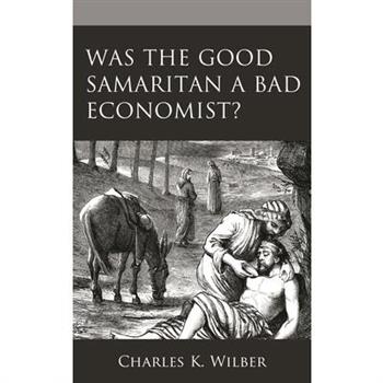 Was the Good Samaritan a Bad Economist?