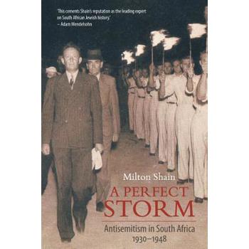 A Perfect Storm (Antisemitism in South Africa 1930 - 1948)