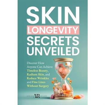 Skin Longevity Secrets Unveiled