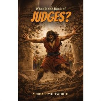 What Is the Book of Judges?