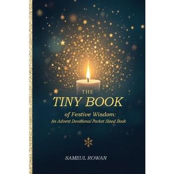 The Tiny Book of Festive Wisdom