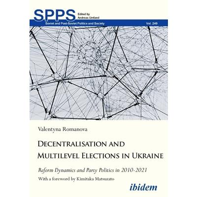 Decentralization and Multilevel Elections in Ukraine