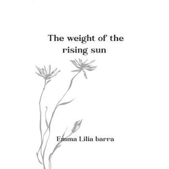 The weight of the rising sun