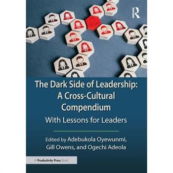 The Dark Side of Leadership: A Cross-Cultural Compendium