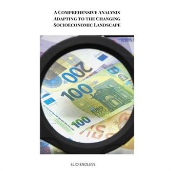 A Comprehensive Analysis Adapting to the Changing Socioeconomic Landscape