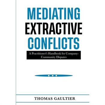Mediating Extractive Conflicts