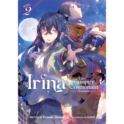 Irina: The Vampire Cosmonaut (Light Novel) Vol. 2