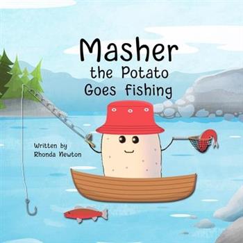 Masher the Potato Goes Fishing