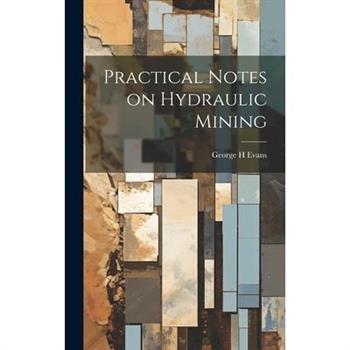 Practical Notes on Hydraulic Mining