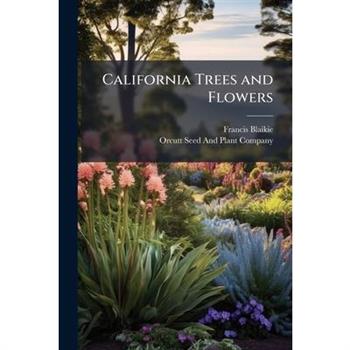 California Trees and Flowers