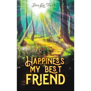 Happiness, My Best Friend