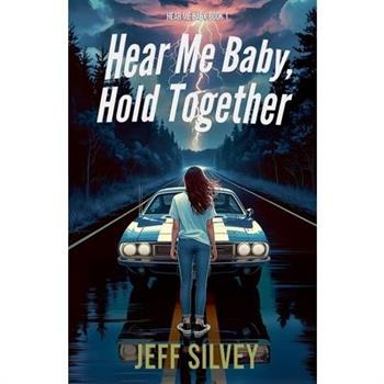 Hear Me Baby, Hold Together