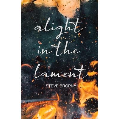 alight in the lament