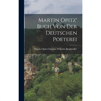 Martin Opitz’ Buch von der Deutschen Poeterei
