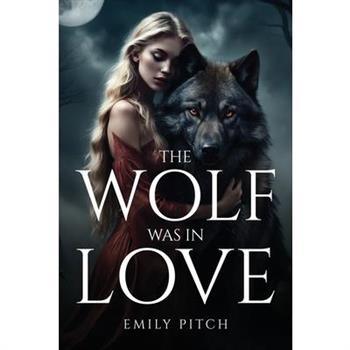 The Wolf Was in Love