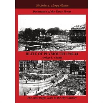 Blitz of Plymouth 1940-44