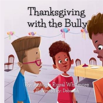 Thanksgiving with the Bully