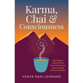 Karma, Chai & Consciousness