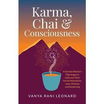 Karma, Chai & Consciousness