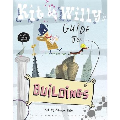 Kit and Willy’s Guide to Buildings