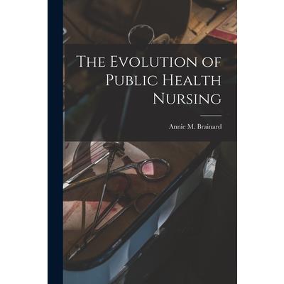 The Evolution of Public Health Nursing