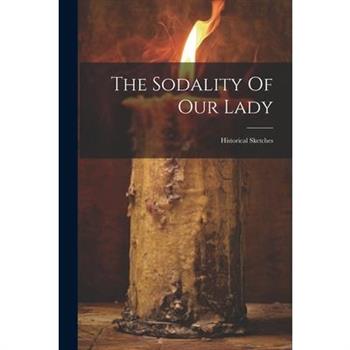 The Sodality Of Our Lady