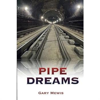 Pipe Dreams