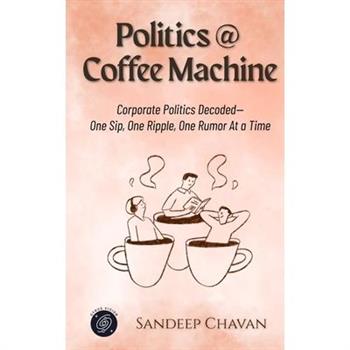 Politics @ Coffee Machine