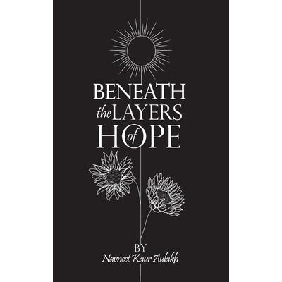 Beneath the Layers of Hope