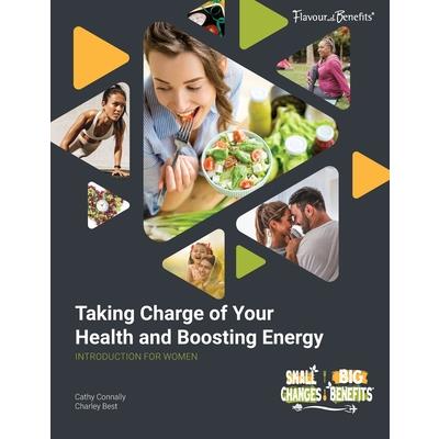 Taking Charge of Your Health and Boosting Energy, Introduction for Women