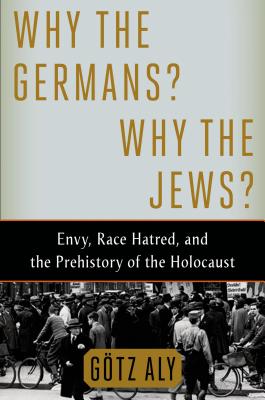 Why the Germans? Why the Jews?